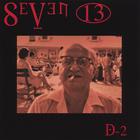 Seven 13 - D-2