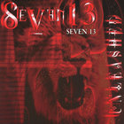 Seven 13 - Unleashed