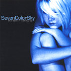Seven Color Sky - the Better Looking EP