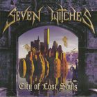 Seven Witches - City Of Lost Souls