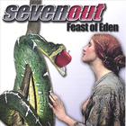 Sevenout - Feast of Eden