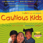 Cautious Kids