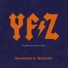 Shakers n' Bakers - Yfz (Yearning for Zion)