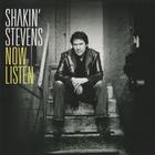 Shakin' Stevens - now listen