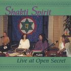 Shakti Spirit: Live at Open Secret