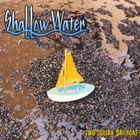 Shallow Water - Two Dollar Sailboat
