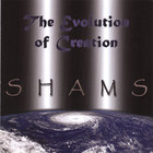 Shams - The Evolution of Creation