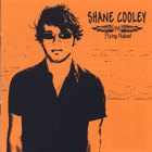 Shane Cooley - Flying Naked