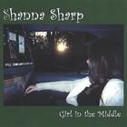 Shanna Sharp - Girl In The Middle