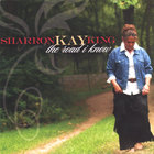 Sharron Kay King - The Road I Know