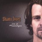 Shawn Jones - Live At Mozambique