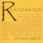 Shawn Smith - Res-to-ra-tion