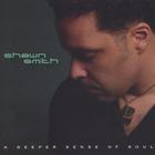 Shawn Smith - A Deeper Sense of Soul