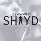 Shayd - Colours Of Shayd