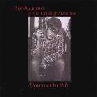 Shelby James and the Crying Shames - Downs on 9th