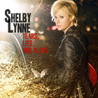 Shelby Lynne - Tears Lies & Alibis