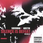 Sherman Austin - Silence is Defeat II