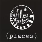 Shiftless Rounders - (places)