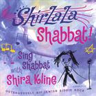 Shira Kline - ShirLaLa Shabbat!