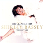 Shirley Bassey - The Greatest Hits  - This is m