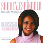 Shirley EspÍndola - Bossa Romantica