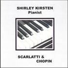 Shirley Kirsten - Scarlatti and Chopin