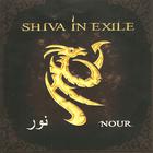 Shiva In Exile - Nour