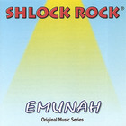 Shlock Rock - Emunah