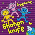 Shonen Knife - Free Time