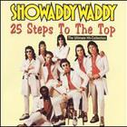 Showaddywaddy - 25 Steps To The Top