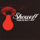 Showoff - Waiting for You (2 Bonus Songs)