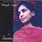 Shweta Jhaveri - Khayal-Saga