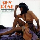shy rose - You Are My Desire