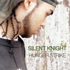 Silent Knight - Hunger Strike