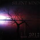 Silent Mind - 2012 Here We Come
