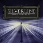Silverline - Voices In the Night