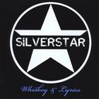Silverstar - Whiskey & Lyrics