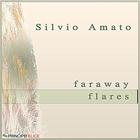 Silvio Amato - Faraway flares