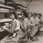 Simon Scardanelli - That Dangerous Sparkle
