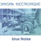 sinfonia electronique - Blue Noise