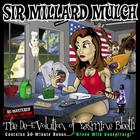 Sir Millard Mulch - The De-Evolution of Yasmine Bleeth - Special Edition