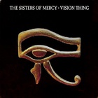 The Sisters of Mercy - Vision Thing (Remastered & Expanded)
