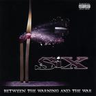 SIX - Between The Warning and The War