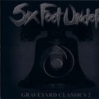 SIX FEET UNDER - Graveyard Classics 2