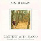 Sixth Comm - Content With Blood