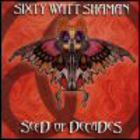 Sixty Watt Shaman - Seed Of Decades