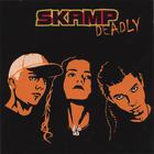 Skamp - "Deadly" (2005)