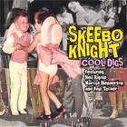 Skeebo Knight - Cool Digs