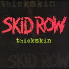 Skid Row - Thickskin