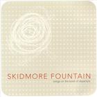 Skidmore Fountain - Songs on the Book of Departure